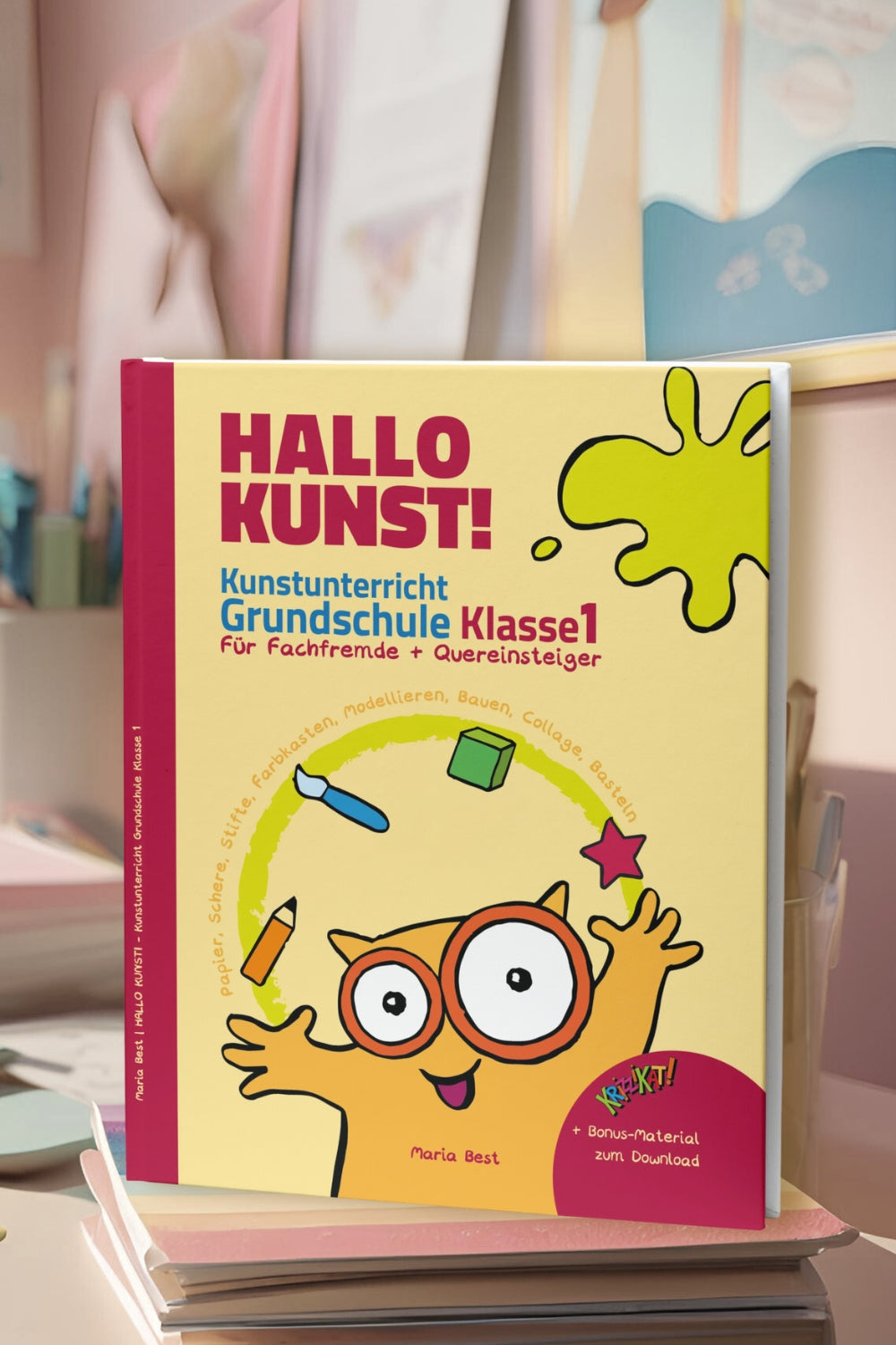 02 "Hallo Kunst! Kunstunterricht Grundschule Klasse 1" | Hardcover Ausgabe | Basics für fachfremde Lehrkräfte